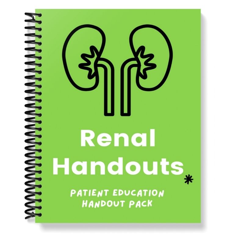 Renal Handout Pack - Nutrition Cheat Sheets